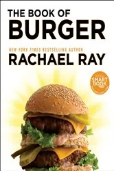 Book cover of The Book of Burger by Rachael Ray