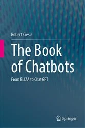 Book cover of The Book of Chatbots by Robert Ciesla