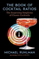 Book cover of The Book of Cocktail Ratios by Michael Ruhlman