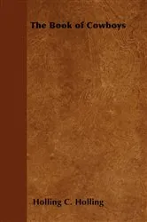 Book cover of The Book of Cowboys by C. Holling