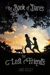 Book cover of The Book of Dares for Lost Friends by Jane Kelley