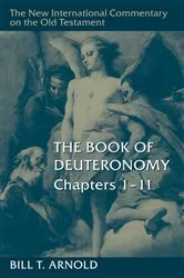 Book cover of The Book of Deuteronomy, Chapters 1–11 by Bill T. Arnold