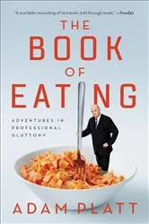 Book cover of The Book of Eating by Adam Platt