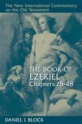 Book cover of The Book of Ezekiel, Chapters 25–48 by Daniel I. Block
