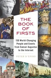 Book cover of The Book of Firsts by Peter D'Epiro