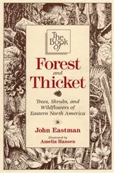 Book cover of The Book of Forest & Thicket by John Eastman
