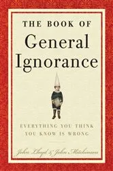 Book cover of The Book of General Ignorance by John Mitchinson