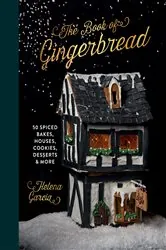 Book cover of The Book Of Gingerbread by Helena Garcia