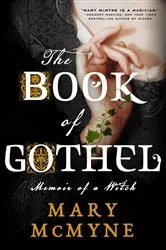 Book cover of The Book of Gothel by Mary McMyne