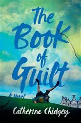 Book cover of The Book of Guilt by Catherine Chidgey