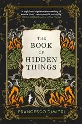 Book cover of The Book of Hidden Things by Francesco Dimitri