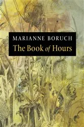 Book cover of The Book of Hours by Marianne Boruch