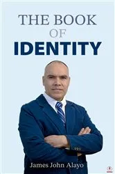 Book cover of The Book Of Identity by James John Alayo