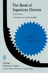 Book cover of The Book of Ingenious Devices / Kitáb al-Ḥiyal by P. Hill