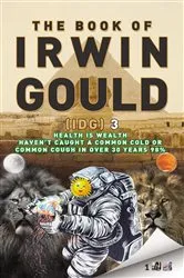 Book cover of The Book of Irwin Gould (IDG) 3 by Irwin Gould