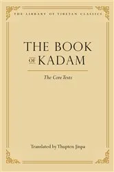 Book cover of The Book of Kadam by Thupten Jinpa
