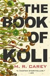 Book cover of The Book of Koli by M. R. Carey
