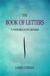 Book cover of THE BOOK OF LETTERS by James Cowan