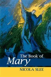 Book cover of The Book of Mary by Nicola Slee
