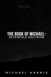 Book cover of The Book of Michael - Sevenfold Doctrine by Michael Harris