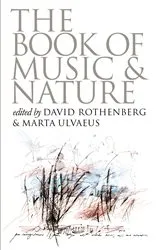 Book cover of The Book of Music and Nature (2nd ed.) by David Rothenberg