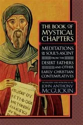 Book cover of The Book of Mystical Chapters by John Anthony McGuckin