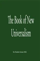 Book cover of The Book of New Universalism by Brandon Arroues