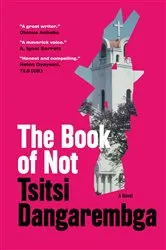 Book cover of The Book of Not by Tsitsi Dangarembga