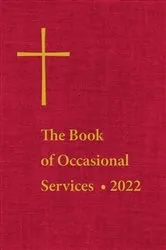 Book cover of The Book of Occasional Services 2022 by The Domestic and Foreign Missionary Society of The Protestant Episcopal Chu
