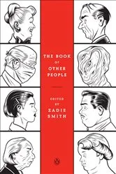 Book cover of The Book of Other People by Zadie Smith