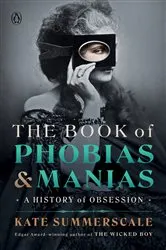 Book cover of The Book of Phobias and Manias by Kate Summerscale