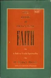 Book cover of The Book of Practical Faith by D. Patrick Miller