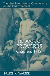 Book cover of The Book of Proverbs, Chapters 1-15 by Bruce K. Waltke