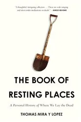 Book cover of The Book of Resting Places by Thomas Mira Y Lopez