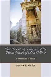 Book cover of The Book of Revelation and the Visual Culture of Asia Minor by Unknown