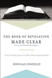 Book cover of The Book of Revelation Made Clear by Douglas Connelly