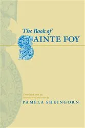 Book cover of The Book of Sainte Foy by Pamela Sheingorn