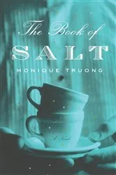Book cover of The Book of Salt by Monique Truong