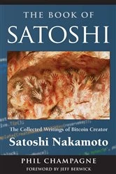 Book cover of The Book Of Satoshi by Phil Champagne