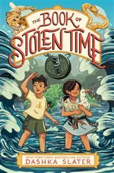 Book cover of The Book of Stolen Time by Dashka Slater