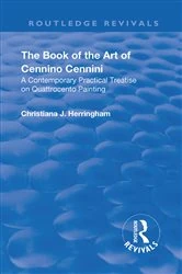 Book cover of The Book of the Art of Cennino Cennini (2nd ed.) by Cennino Cennini