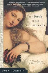 Book cover of The Book of the Courtesans by Susan Griffin
