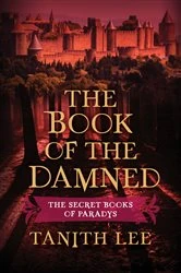 Book cover of The Book of the Damned by Tanith Lee