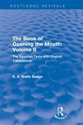 Book cover of The Book of the Opening of the Mouth: Vol. II (Routledge Revivals) by E. A. Wallis Budge