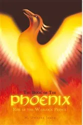 Book cover of The Book of the Phoenix by M. Dwayne Jones
