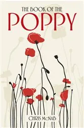 Book cover of The Book of the Poppy by Chris McNab