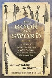 Book cover of The Book of the Sword by Richard Francis Burton