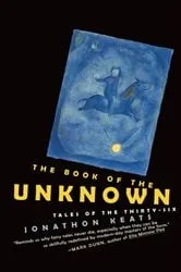 Book cover of The Book of the Unknown by Jonathon Keats