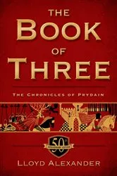 Book cover of The Book of Three, 50th Anniversary Edition by Lloyd Alexander