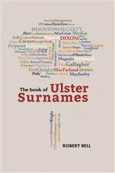 Book cover of The Book of Ulster Surnames by Robert Bell
